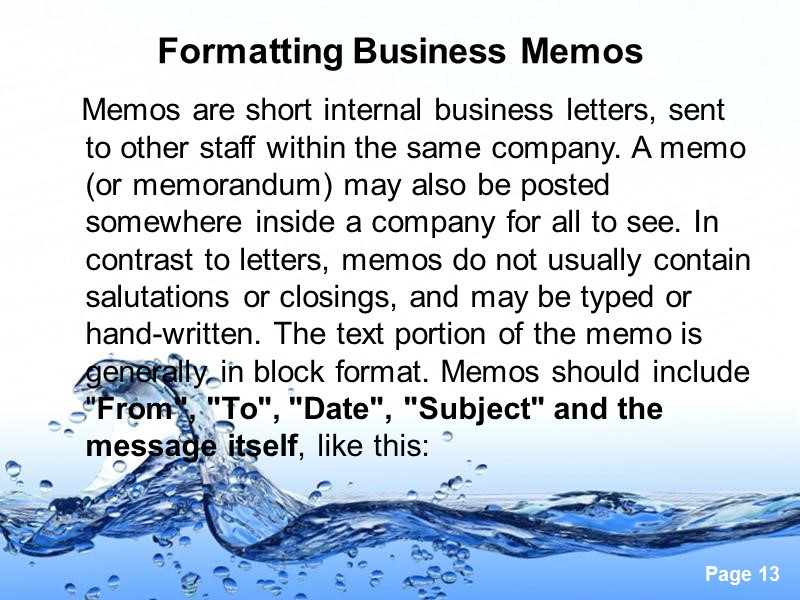 Formatting Business Memos     Memos are short internal business letters, sent